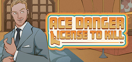 Ace Danger Licence to Kill