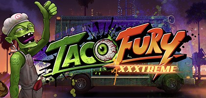 Taco Fury™ XXXtreme 94.03