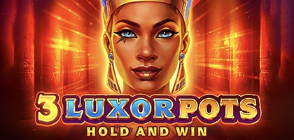 3 Luxor Pots: Hold and Win